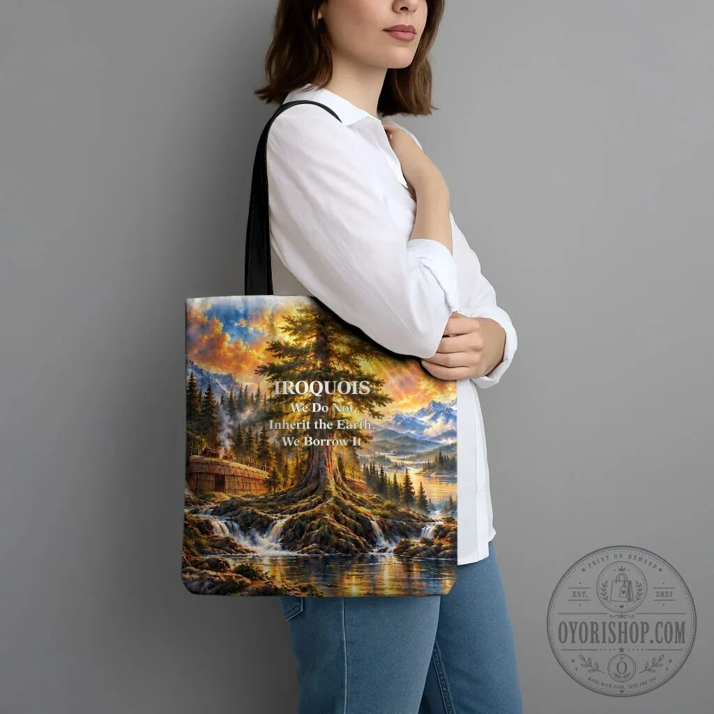 Iroquois We Do Not Inherit The Earth Native American Nature Art Tote Bag 11 Iroquois We Do Not Inherit The Earth Native American Nature Art Tote Bag
