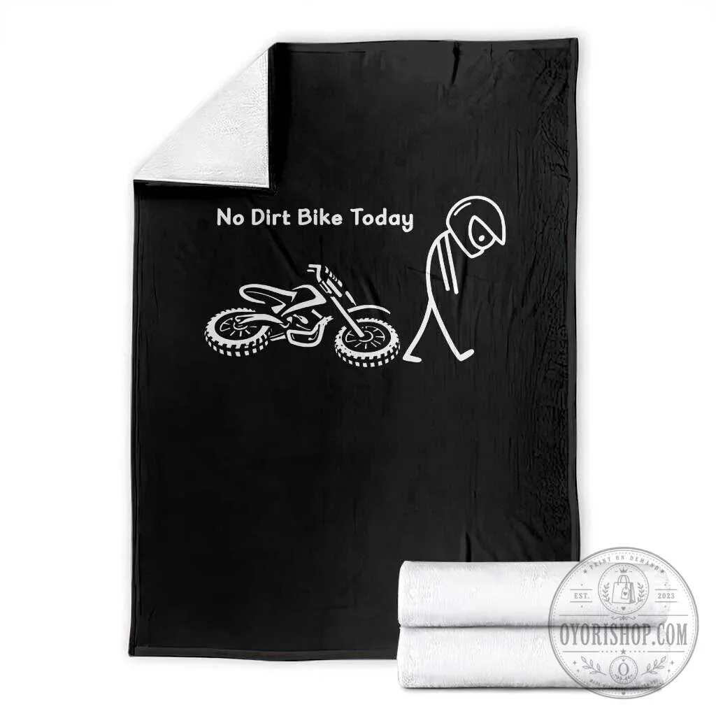 No Dirt Bike Today Funny Sad Stickman Motocross Rider Throw Blanket